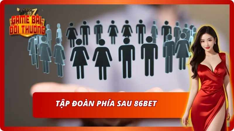 Tập đoàn phía sau nhà cái