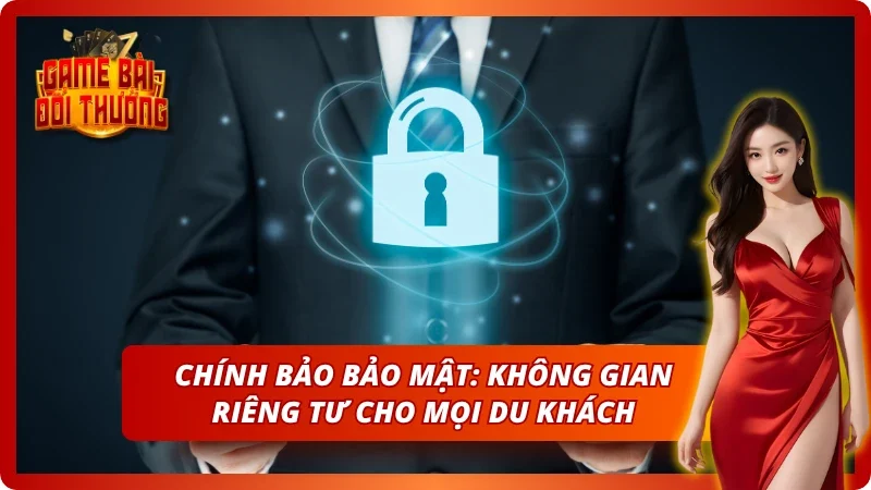 Chính sách bảo mật tuyệt đối & Công nghệ chống hack