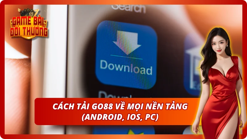 Từng bước cách tải ứng dụng của cổng game về thiết bị